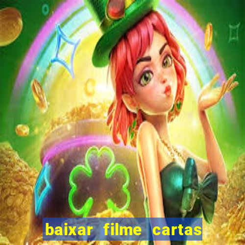 baixar filme cartas para deus dublado